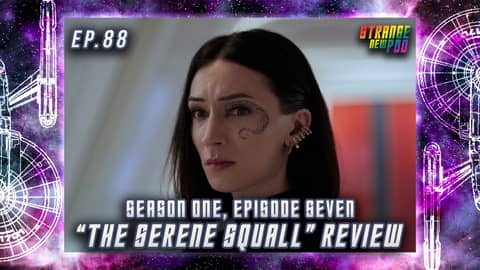 Star Trek: Strange New Worlds - Season 1, Episode 7 "The Serene Squall" | #Review