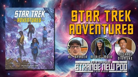 Talking Star Trek Adventures w/ Al Spader, Meric Moir, and Michael Dismuke #interview