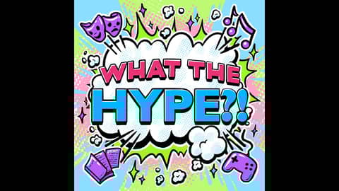 What The Hype?! Podcast Live Stream