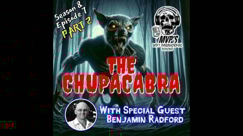 The Chupacrabra pt 2: The $10,000 reward offer and the Cryptid's Origin w/ Ben Radford