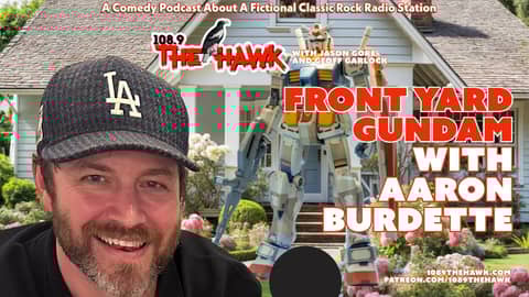 FULL VIDEO: Front Yard Gundam (with Aaron Burdette)