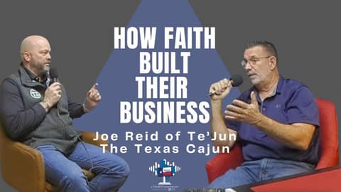 Episode 30 - How Faith Built Their Business - Joe Reid, Te'jun/The Texas Cajun, Fairfield, TX