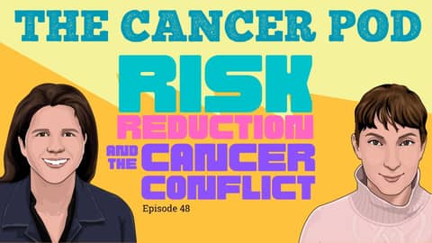 Reducing Risk of Cancer: The Cancer Conflict Reducing Risk of Cancer: The Cancer Conflict