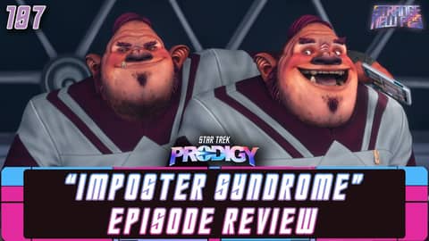 Star Trek Prodigy - Season 2, Episode 6 "Imposter Syndrom" Deep Dive & Review | #recap