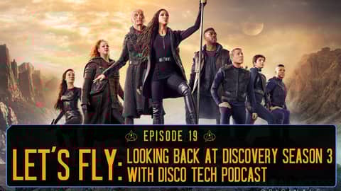 Episode 19 - Let's Fly: Reviewing Star Trek Discovery Season 3 with the Disco Tech Podcast Episode 19 - Let's Fly: Reviewing Star Trek Discovery Season 3 with the Disco Tech Podcast