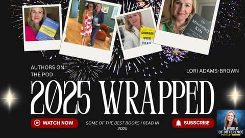 Books That Shaped 2025: Essential Reads for Difference Makers with Lori Adams-Brown