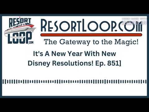 It's A New Year With New Disney Resolutions! Ep. 851]