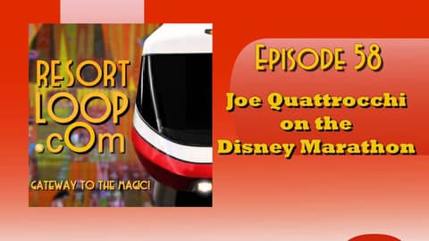 ResortLoop.com Podcast Episode 58 - Joe Quattrocchi on the Disney Marathon ResortLoop.com Podcast Episode 58 - Joe Quattrocchi on the Disney Marathon