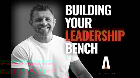 Episode 3: The Arena - Building Your Leadership Bench