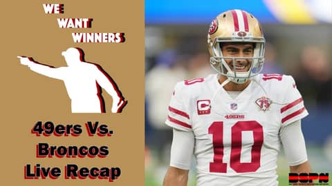 We Want Winners - 49ers Vs. Broncos Sunday Night Football Live Recap We Want Winners - 49ers Vs. Broncos Sunday Night Football Live Recap