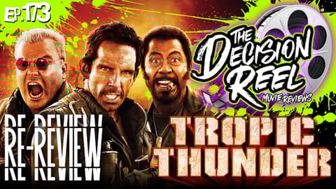 Ep.173 - Tropic Thunder Re-Review