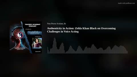 Authenticity in Action: Zelda Khan Black on Overcoming Challenges in Voice Acting