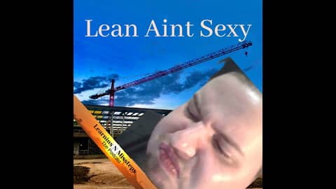 Lean Aint Sexy with Jake Harrell