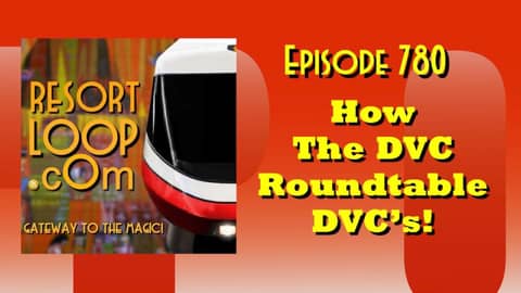 How the DVC Roundtable DVC's! [Ep. 780]