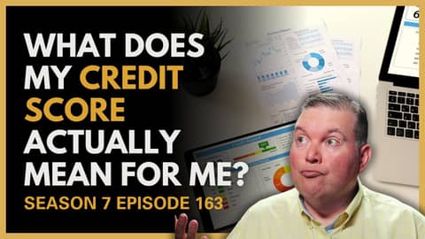 What Does My Credit Score Actually Mean for Me?