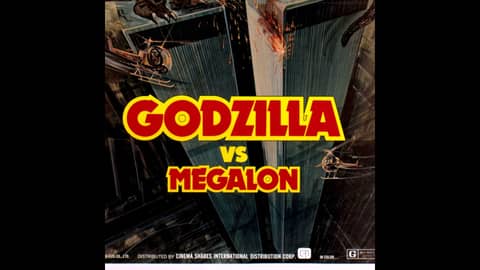 67: Godzilla Vs. Megalon (1973)