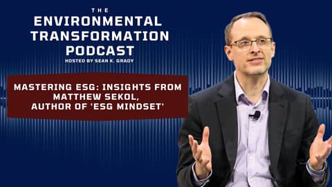 Mastering ESG: Insights from Matthew Sekol, Author of 'ESG Mindset'
