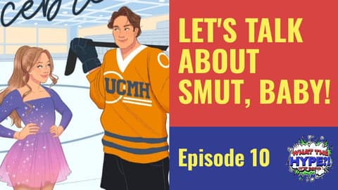 Let’s Talk About Smut, Baby! Let’s Talk About Smut, Baby!