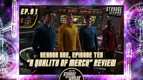 Star Trek: Strange New Worlds-Season 1, Episode 10 "A Quality of Mercy" with Rhianna Herd | #review