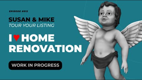 Susan & Mike Tour Your Listing | Our Home Renovation Project