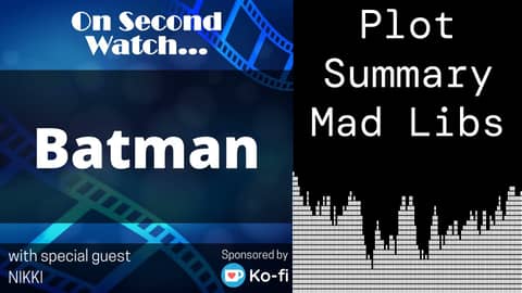 Batman (1989) - Plot Summary MadLibs