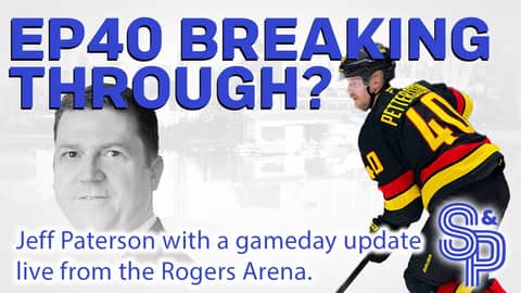 Is Elias Pettersson breaking through? Will Silovs play? J.Pat with an update from Rogers Arena