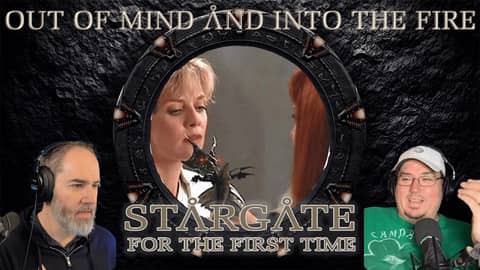 Out of Mind/Into the Fire | 02x22/03x01 | Stargate SG1 For the 1st Time, Still Not a Star Trek Pod Out of Mind/Into the Fire | 02x22/03x01 | Stargate SG1 For the 1st Time, Still Not a Star Trek Pod