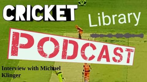 The Cricket Library Podcast - Interview with Michael Klinger The Cricket Library Podcast - Interview with Michael Klinger