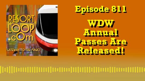 WDW Annual Passes Are Released [Ep.  811]