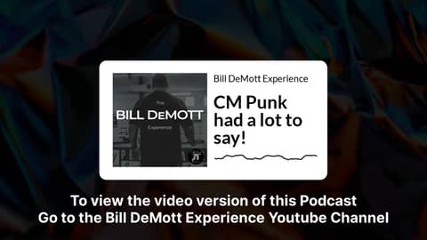 CM Punk had a lot to say! | Bill DeMott Experience