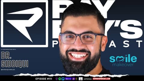 Ray Ray’s Podcast Episode 111 “Dr. Siddiqui” (Smile Makeover) Full Episode