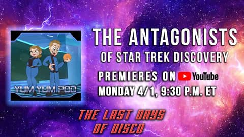 Yum Yum Pod - The Antagonists of Star Trek Discovery