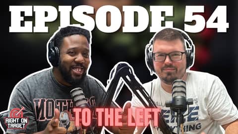 Episode 54: To The Left