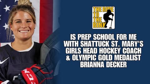 The Ride To The Rink - Is Prep School For Me with Brianna Decker