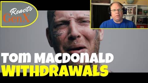 Gen X Reacts Tom MacDonald Withdrawals reaction