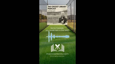 Maisy Gibson Selects her dream cricket net session