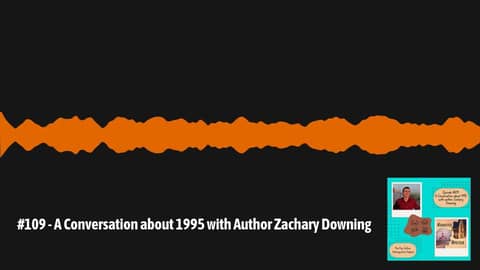 #109 - A Conversation about 1995 with Author Zachary Downing | The Pop Culture Retrospective Podcast #109 - A Conversation about 1995 with Author Zachary Downing | The Pop Culture Retrospective Podcast