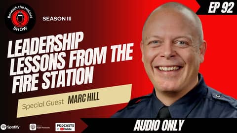 Leadership Lessons from the Fire Station (with Marc Hill)