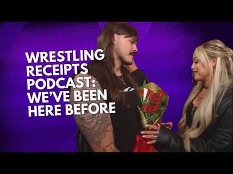 Wrestling Receipts Podcast: We've Been Here Before Wrestling Receipts Podcast: We've Been Here Before
