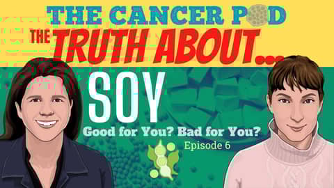 The Truth About...Soy and Cancer. Good for you? Bad for You? The Truth About...Soy and Cancer. Good for you? Bad for You?