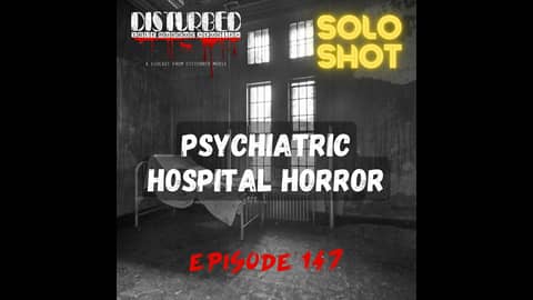Psychiatric Hospital Horror