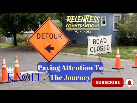 Paying Attention To The Journey