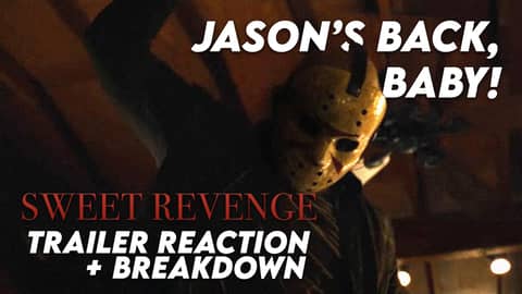 Jason Voorhees Is BACK?! Sweet Revenge (2025) Trailer Reaction + Breakdown