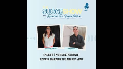 Protecting Your Sweet Business: Trademark Tips with Joey Vitale