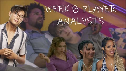 Big Brother 23 Player Analysis Week 8