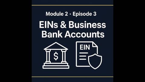 EINs, Business Bank Accounts & Separating Finances | Starting a Company – Module 2 Episode 3