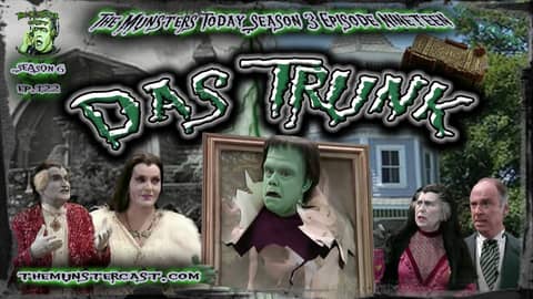 122: Das Trunk (The Munsters Today Season 3)
