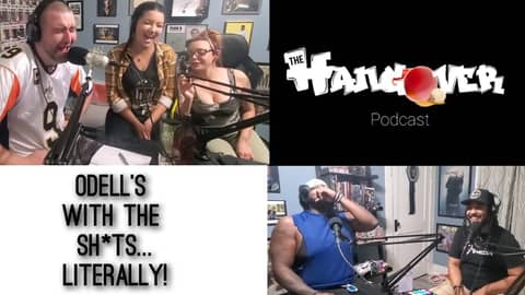 Odell's With The Sh*ts...LITERALLY! | The Hangover Podcast Ep. 3 Odell's With The Sh*ts...LITERALLY! | The Hangover Podcast Ep. 3