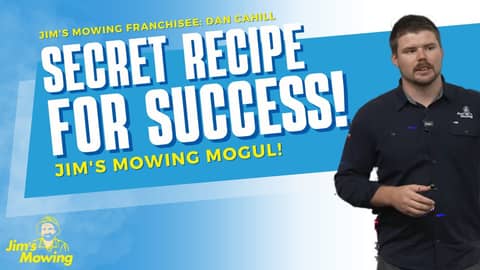 Dan Cahill from flipping burgers to Jim's Mowing Mogul