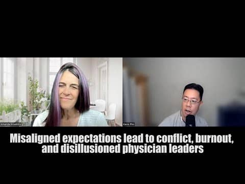 Misaligned expectations lead to conflict, burnout, and disillusioned physician leaders Misaligned expectations lead to conflict, burnout, and disillusioned physician leaders